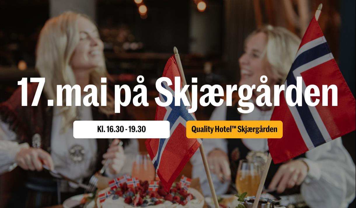 17.mai feiring på Quality Hotel™ Skjærgården